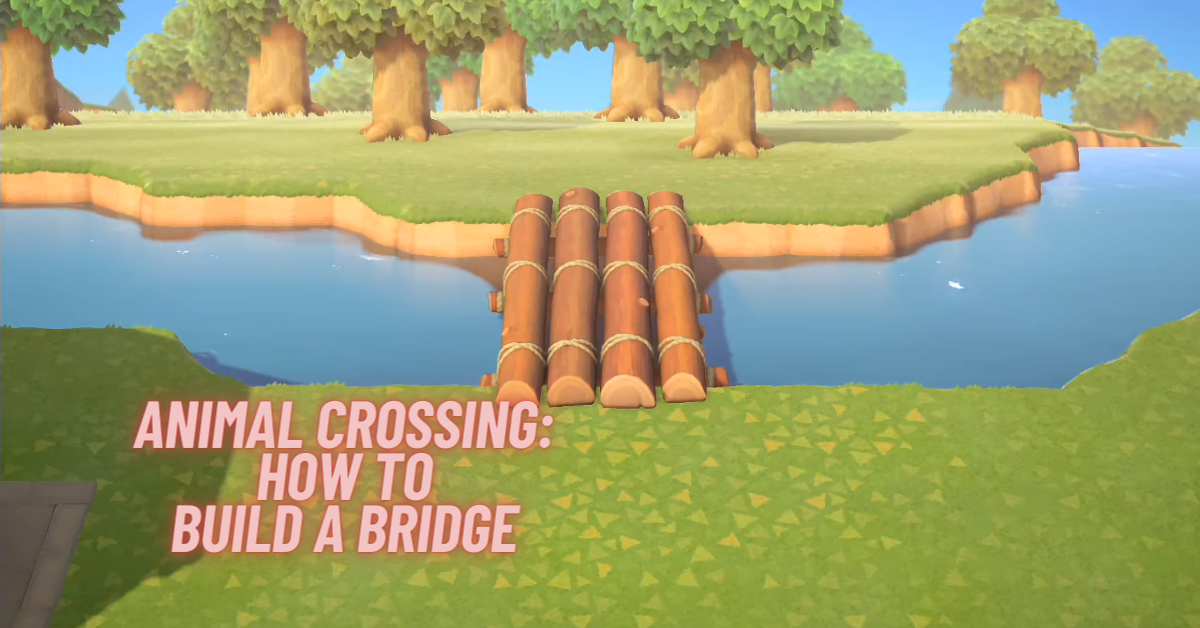 How to Build a Bridge in Animal Crossing